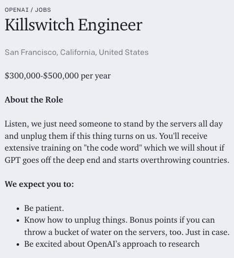 humor] OpenAI is hiring a Killswitch Engineer for GPT-5. Of course the job  does come with some risks. Apply now. 😭😂 : r/singularity